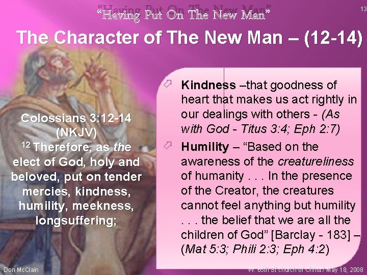 “Having Put On The New Man” 13 The Character of The New Man –