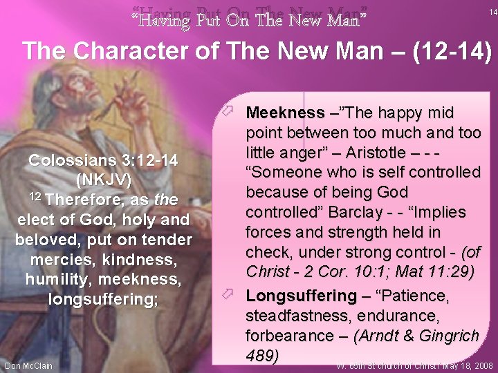 “Having Put On The New Man” 14 The Character of The New Man –