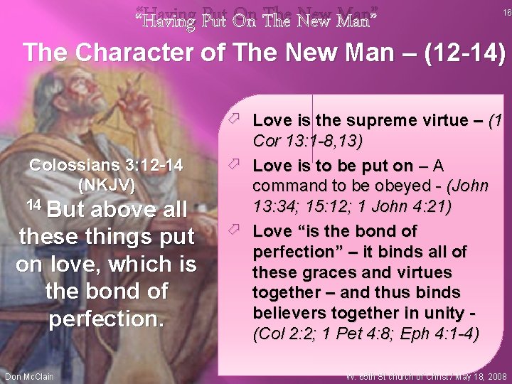“Having Put On The New Man” 16 The Character of The New Man –