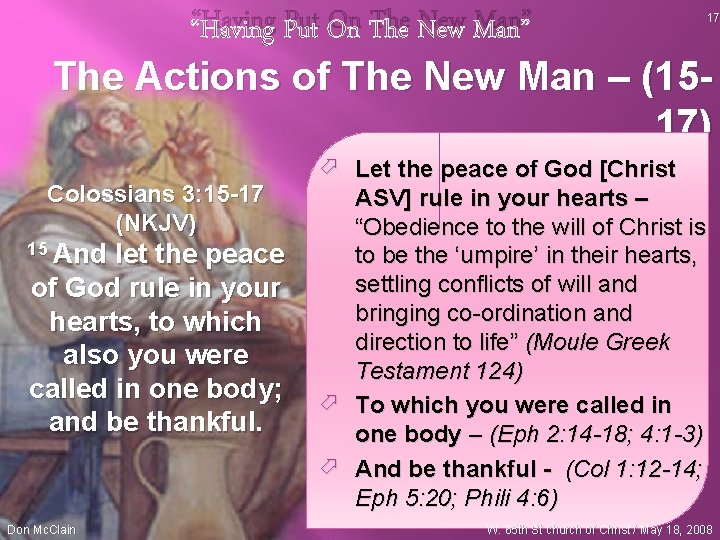 “Having Put On The New Man” 17 The Actions of The New Man –