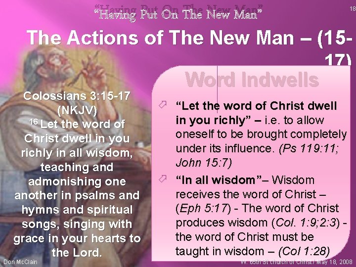 “Having Put On The New Man” 18 The Actions of The New Man –