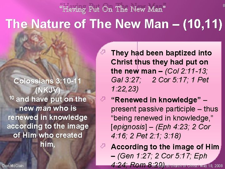 “Having Put On The New Man” 8 The Nature of The New Man –