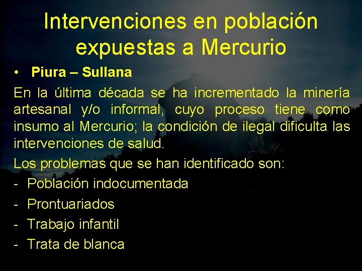 Intervenciones en población expuestas a Mercurio • Piura – Sullana En la última década