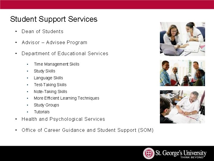 Student Support Services • Dean of Students • Advisor – Advisee Program • Department