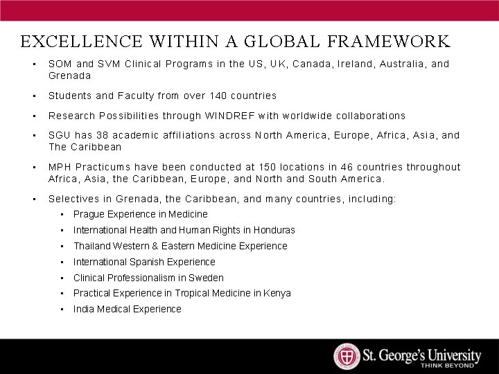 EXCELLENCE WITHIN A GLOBAL FRAMEWORK • SOM and SVM Clinical Programs in the US,