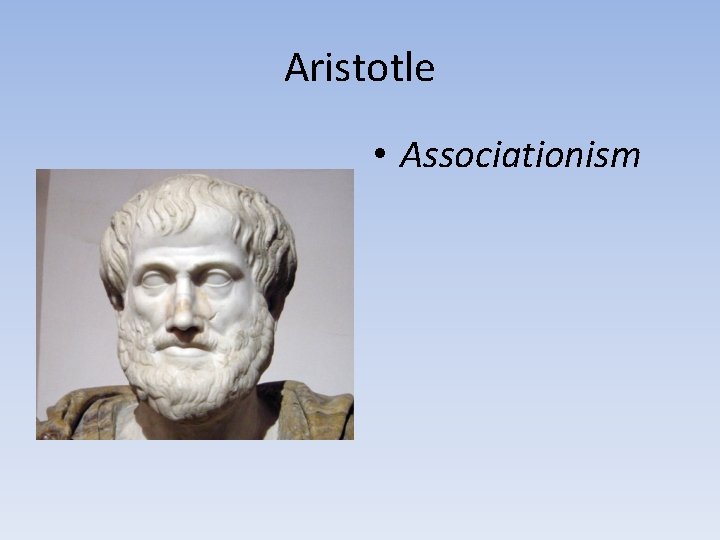 Aristotle • Associationism 
