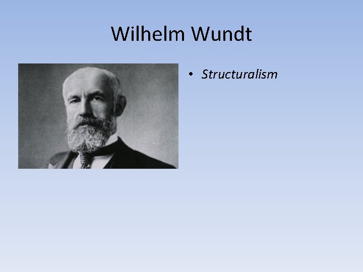 Wilhelm Wundt • Structuralism 