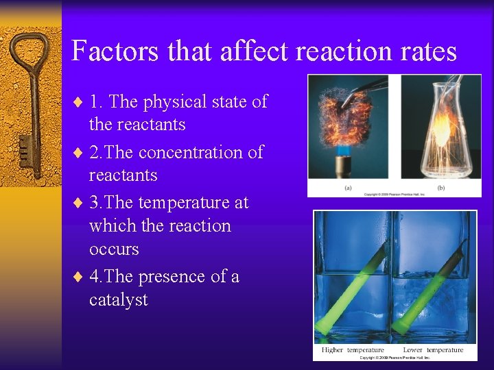 Factors that affect reaction rates ¨ 1. The physical state of the reactants ¨