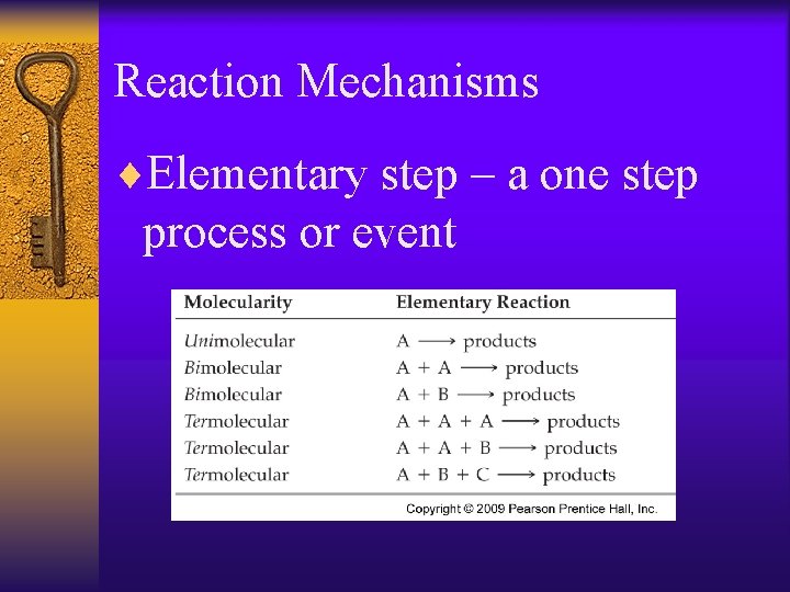 Reaction Mechanisms ¨Elementary step – a one step process or event 