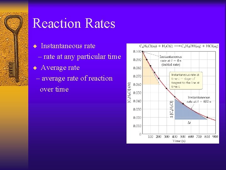 Reaction Rates ¨ Instantaneous rate – rate at any particular time ¨ Average rate