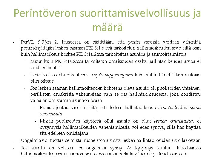 Perintöveron suorittamisvelvollisuus ja määrä - - Per. VL 9. 3§: n 2. lauseessa on