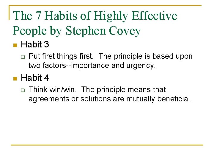 The 7 Habits of Highly Effective People by Stephen Covey n Habit 3 q