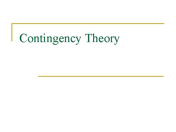 Contingency Theory 