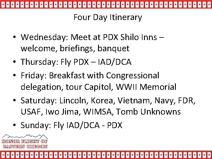 Four Day Itinerary • Wednesday: Meet at PDX Shilo Inns – welcome, briefings, banquet