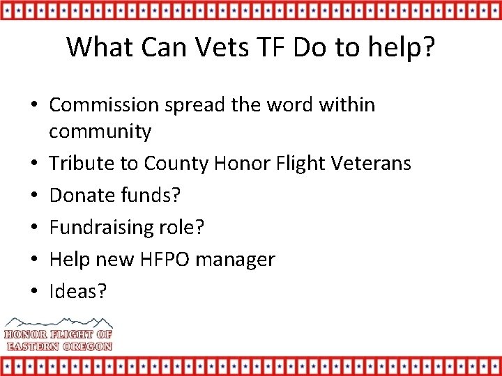 What Can Vets TF Do to help? • Commission spread the word within community