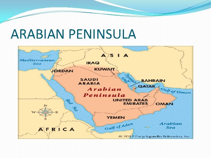 ARABIAN PENINSULA ARABIAN PENINSULA