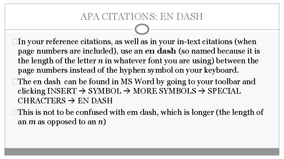 APA CITATIONS: EN DASH �In your reference citations, as well as in your in-text