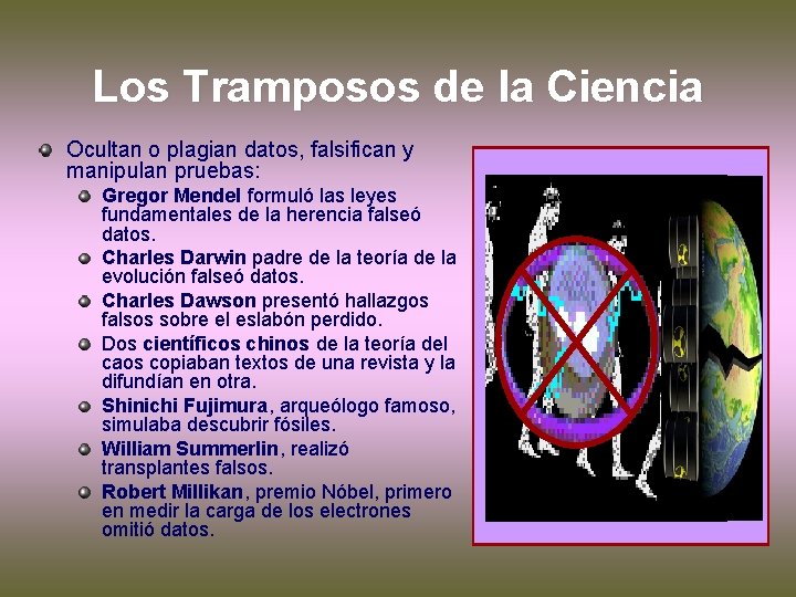 Los Tramposos de la Ciencia Ocultan o plagian datos, falsifican y manipulan pruebas: Gregor