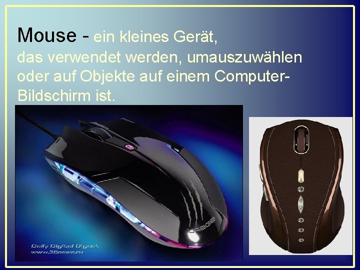  Mouse - ein kleines Gerät, das verwendet werden, umauszuwählen oder auf Objekte auf