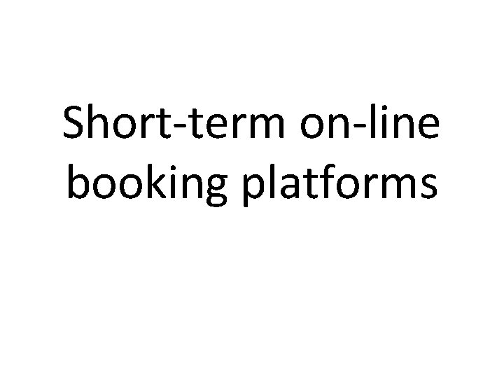 Short-term on-line booking platforms 