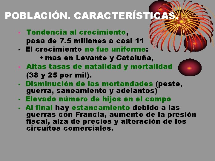 POBLACIÓN. CARACTERÍSTICAS. - Tendencia al crecimiento, pasa de 7. 5 millones a casi 11