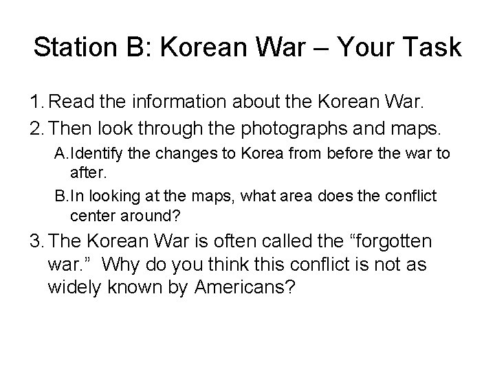 Station B: Korean War – Your Task 1. Read the information about the Korean