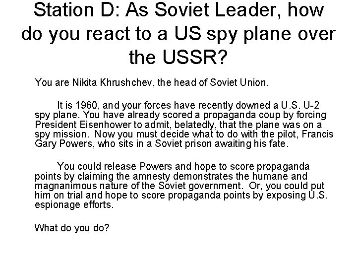 Station D: As Soviet Leader, how do you react to a US spy plane