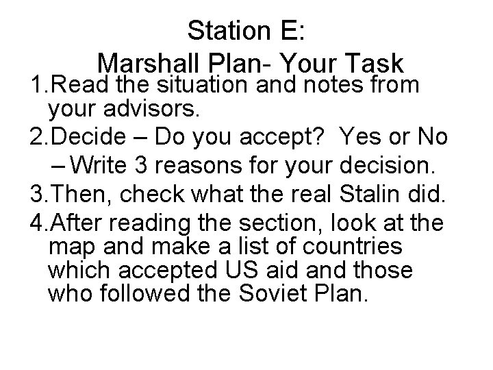 Station E: Marshall Plan- Your Task 1. Read the situation and notes from your