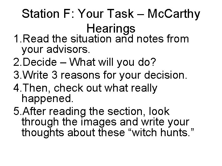 Station F: Your Task – Mc. Carthy Hearings 1. Read the situation and notes