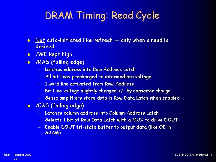 DRAM Timing: Read Cycle Not auto-initiated like refresh — only when a read is