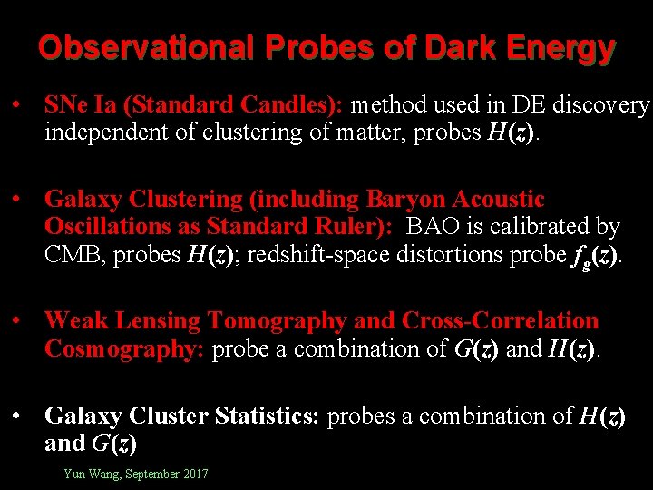 Observational Probes of Dark Energy • SNe Ia (Standard Candles): method used in DE
