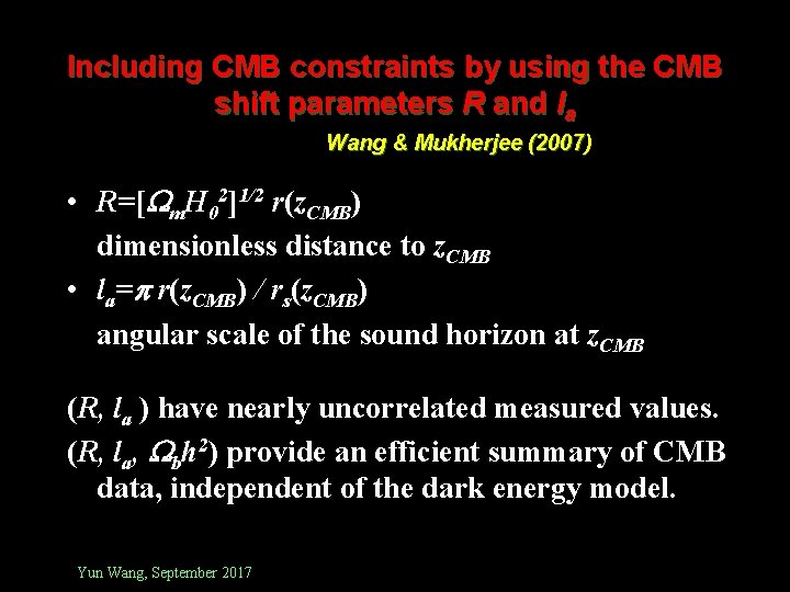 Including CMB constraints by using the CMB shift parameters R and la Wang &