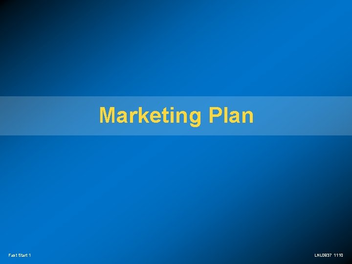 Marketing Plan Fast Start 1 LNL 0937 1110 