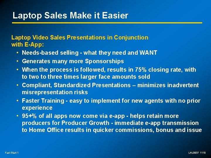 Laptop Sales Make it Easier Laptop Video Sales Presentations in Conjunction with E-App: •