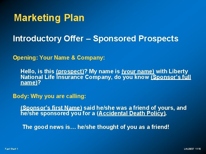 Marketing Plan Introductory Offer – Sponsored Prospects Opening: Your Name & Company: Hello, is