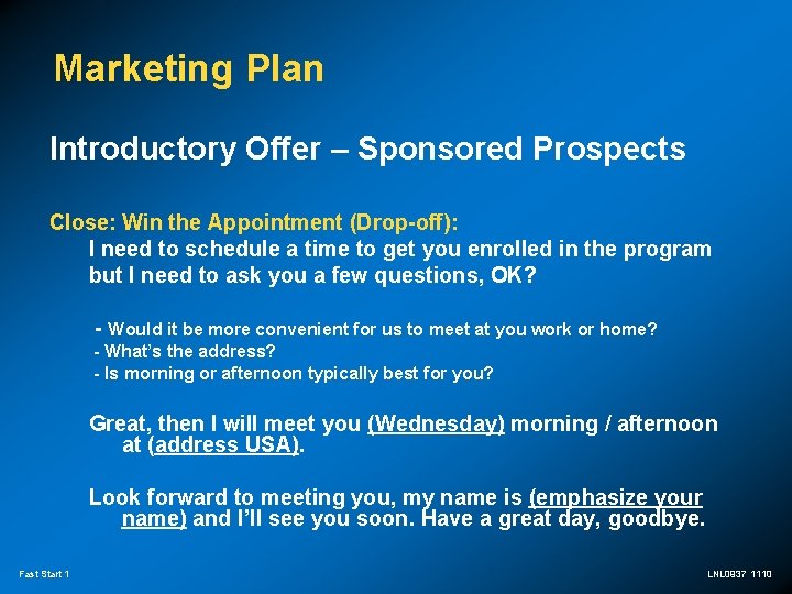 Marketing Plan Introductory Offer – Sponsored Prospects Close: Win the Appointment (Drop-off): I need