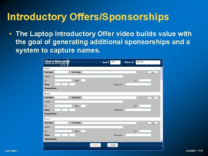 Introductory Offers/Sponsorships • The Laptop Introductory Offer video builds value with the goal of