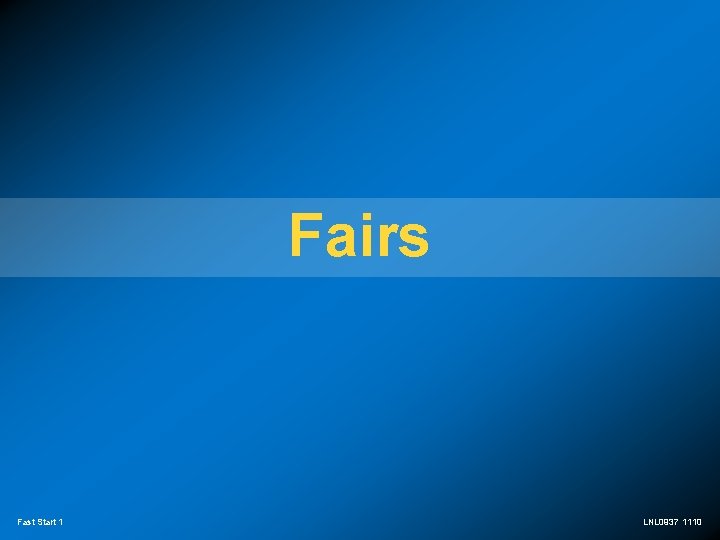 Fairs Fast Start 1 LNL 0937 1110 