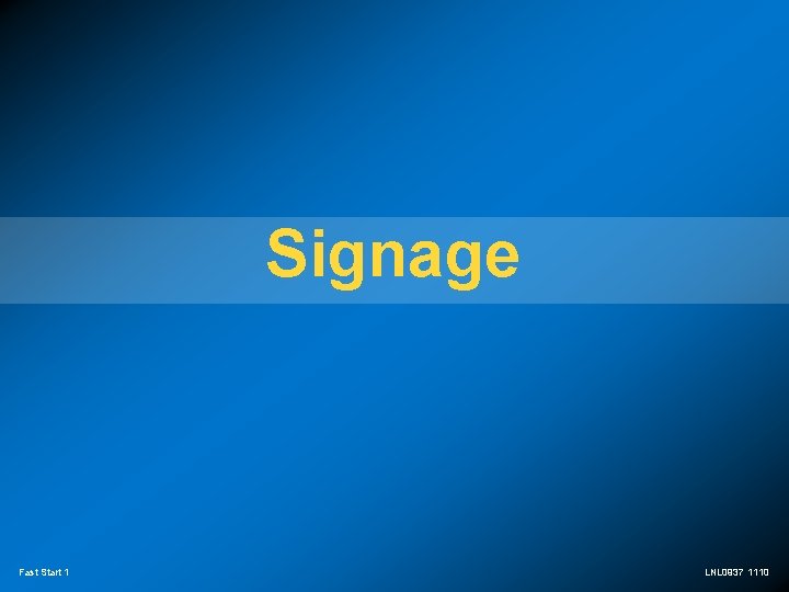 Signage Fast Start 1 LNL 0937 1110 