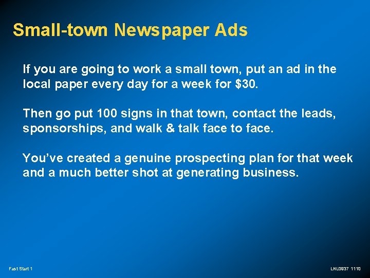 Small-town Newspaper Ads If you are going to work a small town, put an