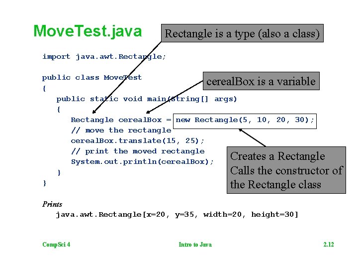 Move. Test. java Rectangle is a type (also a class) import java. awt. Rectangle;
