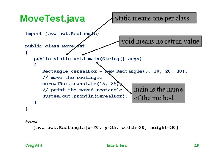 Move. Test. java Static means one per class import java. awt. Rectangle; void means