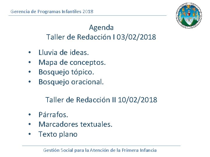 Gerencia de Programas Infantiles 2018 Agenda Taller de Redacción I 03/02/2018 • • Lluvia