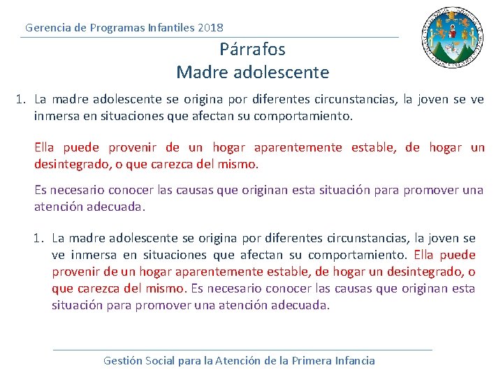 Gerencia de Programas Infantiles 2018 Párrafos Madre adolescente 1. La madre adolescente se origina