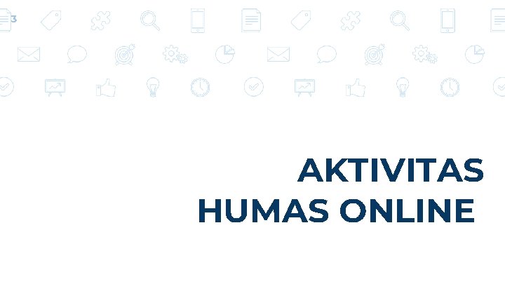 3 AKTIVITAS HUMAS ONLINE 