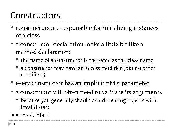 Constructors constructors are responsible for initializing instances of a class a constructor declaration looks