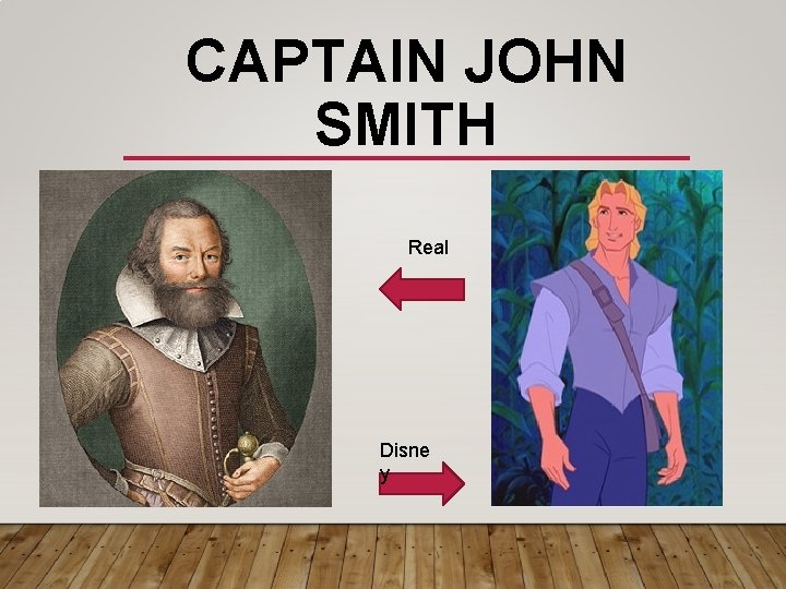 CAPTAIN JOHN SMITH Real Disne y 