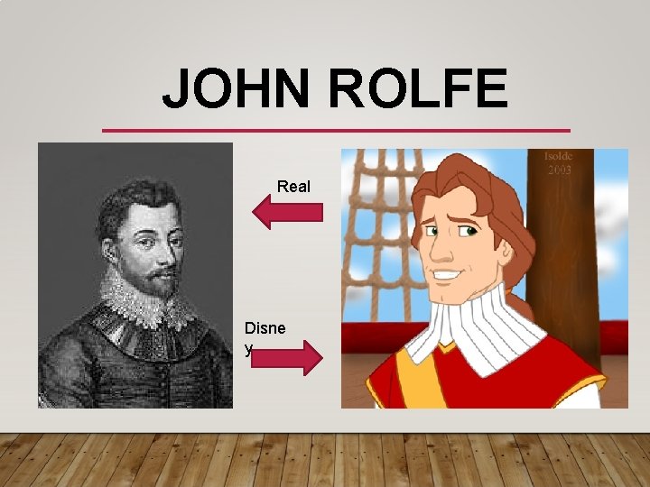 JOHN ROLFE Real Disne y 