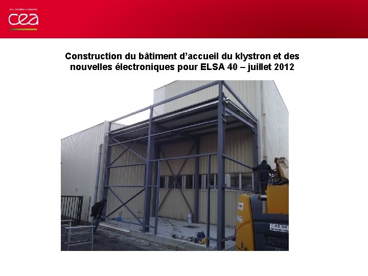 Construction du bâtiment d’accueil du klystron et des nouvelles électroniques pour ELSA 40 –