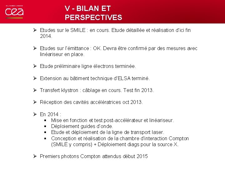 V - BILAN ET PERSPECTIVES Ø Etudes sur le SMILE : en cours. Etude